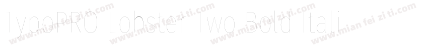 TypoPRO Lobster Two Bold Italic字体转换